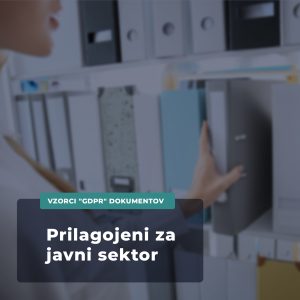 Vzorci "GDPR" dokumentov - prilagojeni za javni sektor - GDPR BUNDLE