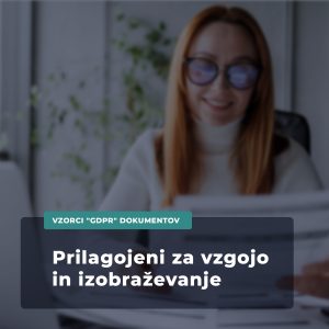 Vzorci "GDPR" dokumentov - prilagojeni za vzgojo in izobraževanje - GDPR BUNDLE